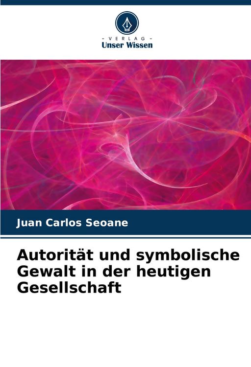 Produktbild: Autorit&auml;t und symbolische Gewalt in der heutigen Gesellschaft