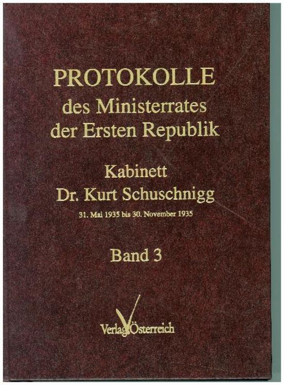 Produktbild: Protokolle des Ministerrates der Ersten Republik IX, Kabinett Dr. Kurt Schuschnigg