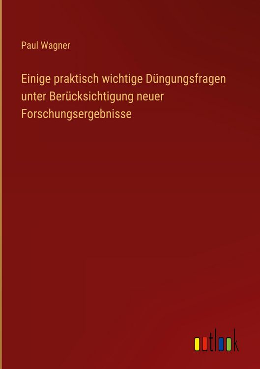 Produktbild: Einige praktisch wichtige D&uuml;ngungsfragen unter Ber&uuml;cksichtigung neuer Forschungsergebnisse