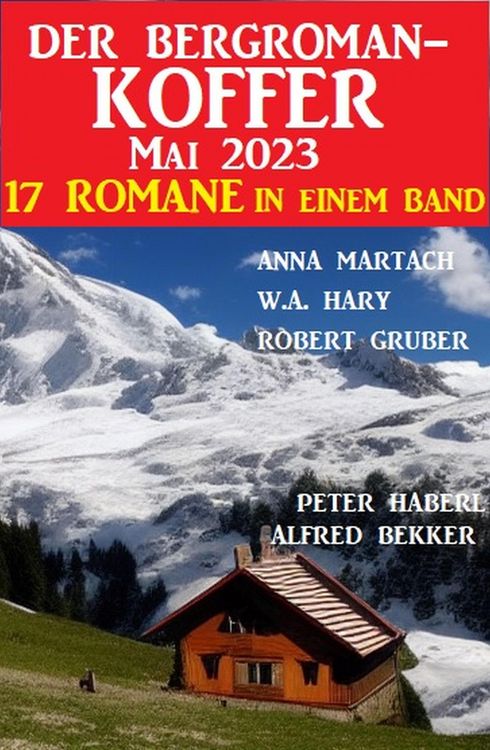 Produktbild: Der Bergroman-Koffer Mai 2023 - 17 Romane in einem Band