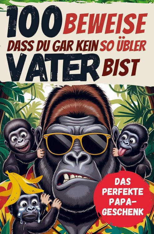 Produktbild: 100 Beweise, dass Du gar kein so &uuml;bler Vater bist