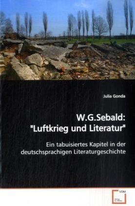Produktbild: Gonda, J: W.G.Sebald: "Luftkrieg und Literatur"