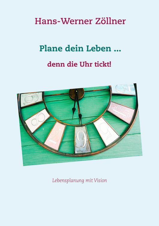 Produktbild: Plane dein Leben ... denn die Uhr tickt!