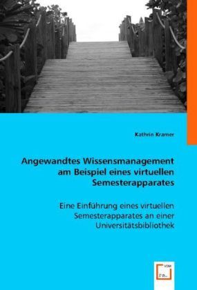 Produktbild: Kramer, K: Angewandtes Wissensmanagement am Beispiel eines v