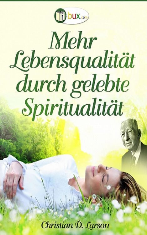 Produktbild: Mehr Lebensqualit&auml;t durch gelebte Spiritualit&auml;t