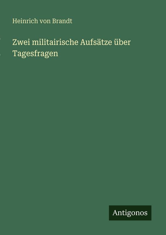 Produktbild: Zwei militairische Aufs&auml;tze &uuml;ber Tagesfragen