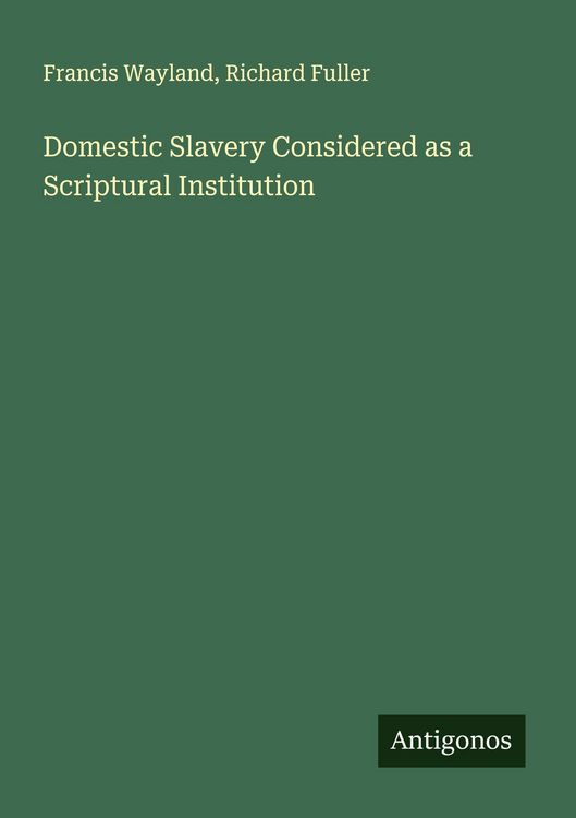 Produktbild: Domestic Slavery Considered as a Scriptural Institution