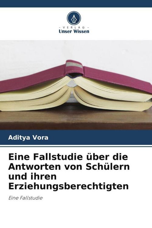 Produktbild: Eine Fallstudie &uuml;ber die Antworten von Sch&uuml;lern und ihren Erziehungsberechtigten