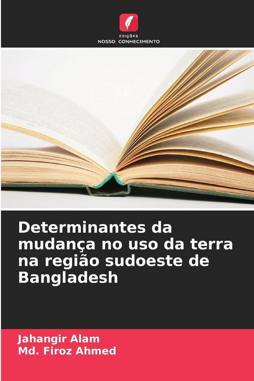 Produktbild: Determinantes da mudan&ccedil;a no uso da terra na regi&atilde;o sudoeste de Bangladesh