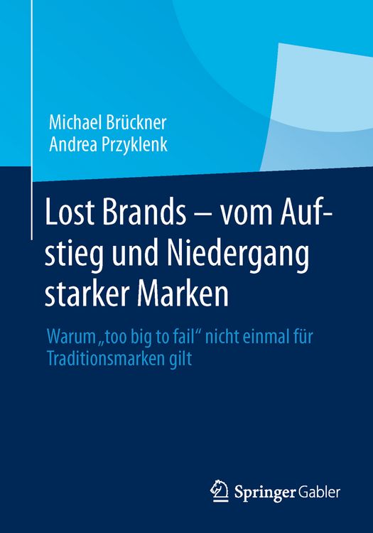 Produktbild: Lost Brands - vom Aufstieg und Niedergang starker Marken