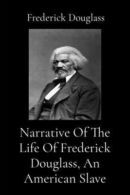 Produktbild: Narrative Of The Life Of Frederick Douglass, An American Slave (Illustrated)