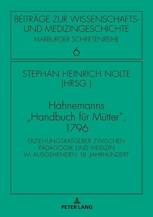 Produktbild: Hahnemanns &laquo;Handbuch f&uuml;r M&uuml;tter&raquo;, 1796