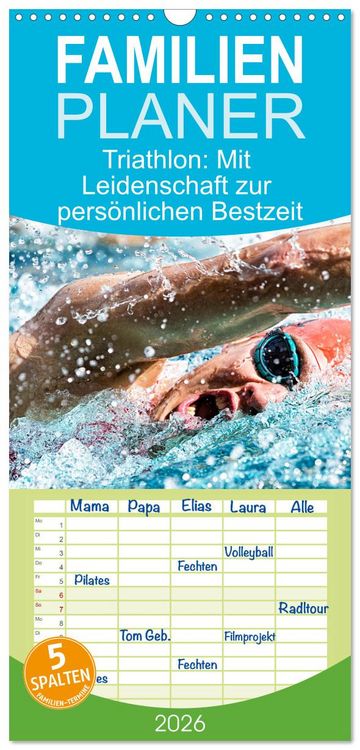 Produktbild: Familienplaner 2026 - Triathlon: Mit Leidenschaft zur pers&ouml;nlichen Bestzeit mit 5 Spalten (Wandkalender, 21 x 45 cm) CALVENDO