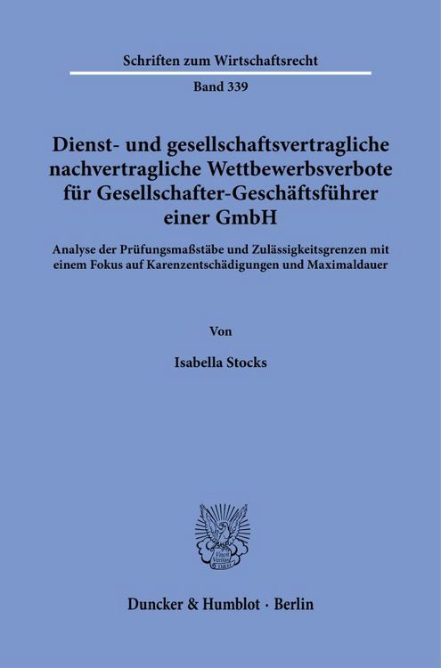 Produktbild: Dienst- und gesellschaftsvertragliche nachvertragliche Wettbewerbsverbote f&uuml;r Gesellschafter-Gesch&auml;ftsf&uuml;hrer einer GmbH.