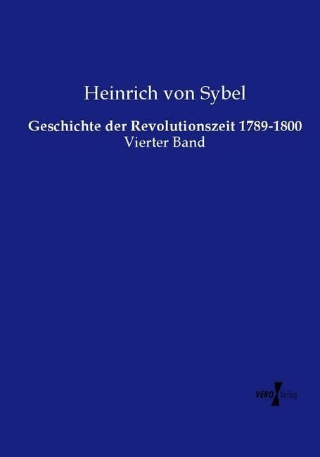 Produktbild: Geschichte der Revolutionszeit 1789-1800