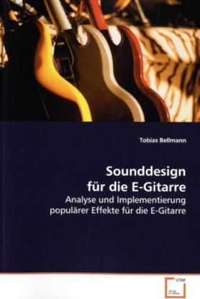 Produktbild: Bellmann, T: Sounddesign f&uuml;r die E-Gitarre