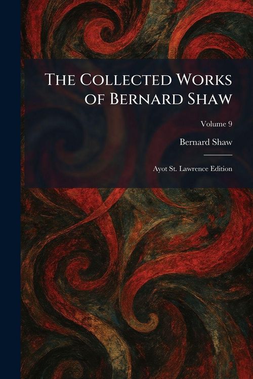 Produktbild: The Collected Works of Bernard Shaw