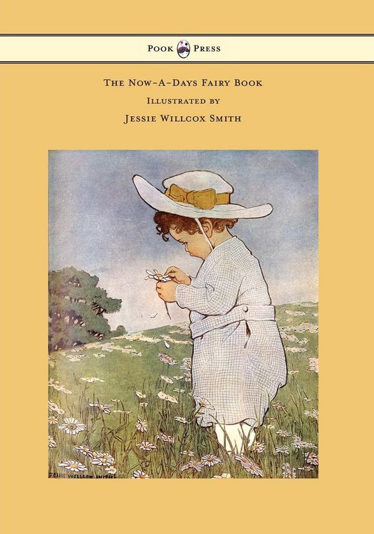 Produktbild: The Now-A-Days Fairy Book - Illustrated by Jessie Willcox Smith