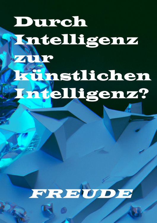 Produktbild: Durch Intelligenz zur k&uuml;nstlichen Intelligenz?