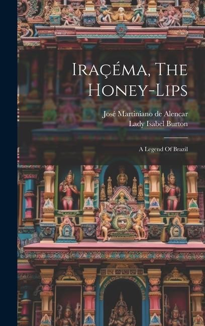 Produktbild: Ira&ccedil;&eacute;ma, The Honey-lips