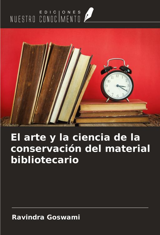 Produktbild: El arte y la ciencia de la conservaci&oacute;n del material bibliotecario