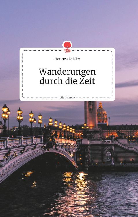 Produktbild: Wanderungen durch die Zeit. Life is a Story - story.one