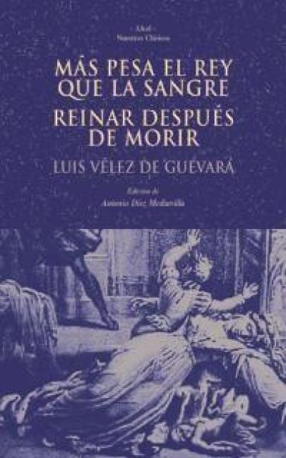 Produktbild: M&aacute;s pesa el rey que la sangre ; Reinar despu&eacute;s de morir