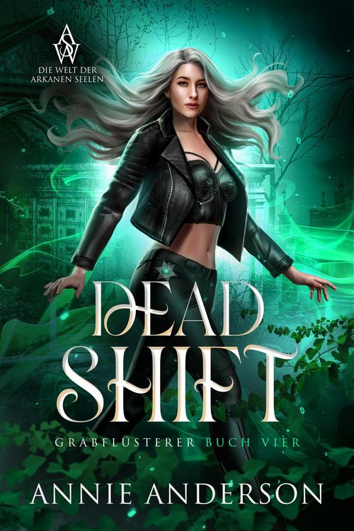 Produktbild: Dead Shift (Die Welt der Arkanen Seelen: Grabfl&uuml;sterer, #4)