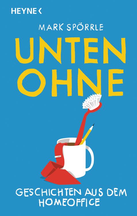 Produktbild: Unten Ohne &ndash; Geschichten aus dem Homeoffice