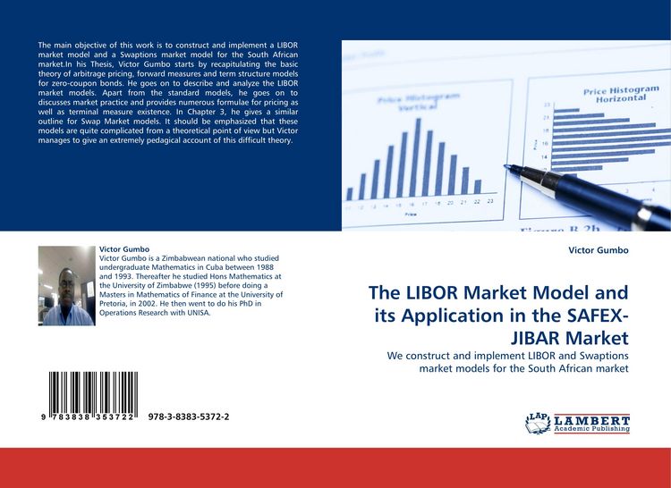 Produktbild: The LIBOR Market Model and its Application in the SAFEX-JIBAR Market