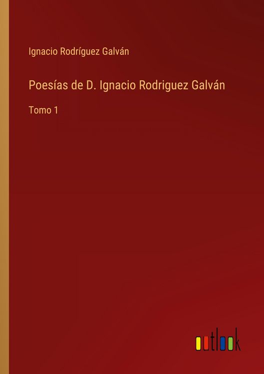 Produktbild: Poes&iacute;as de D. Ignacio Rodriguez Galv&aacute;n