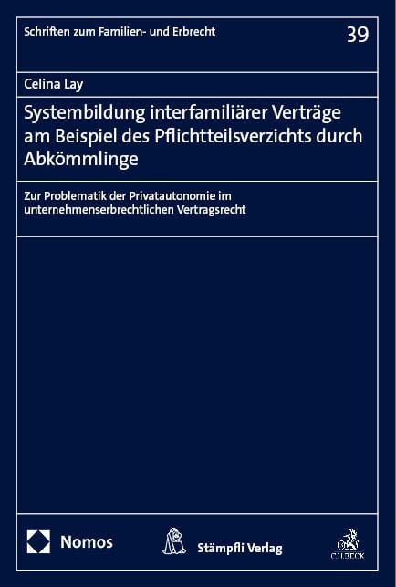 Produktbild: Systembildung interfamili&auml;rer Vertr&auml;ge am Beispiel des Pflichtteilsverzichts durch Abk&ouml;mmlinge