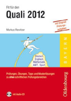 Produktbild: Fit f&uuml;r den Quali - Mittelschule Bayern 2012 / Pr&uuml;fungen, &Uuml;bungen, Tipps und Musterl&ouml;sungen zu allen schriftlichen Pr&uuml;fungsbereichen