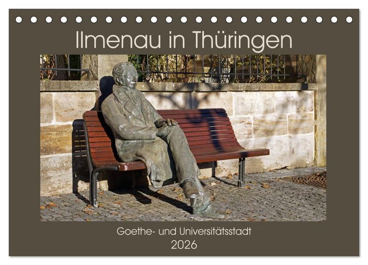Produktbild: Ilmenau in Th&uuml;ringen. Goethe- und Universit&auml;tsstadt (Tischkalender 2026 DIN A5 quer), CALVENDO Monatskalender