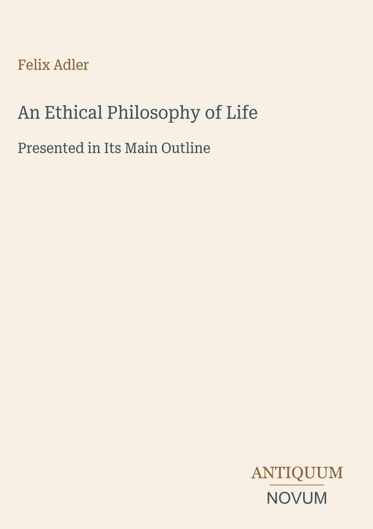 Produktbild: An Ethical Philosophy of Life