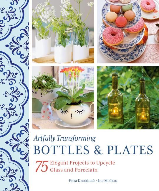 Produktbild: Artfully Transforming Bottles & Plates