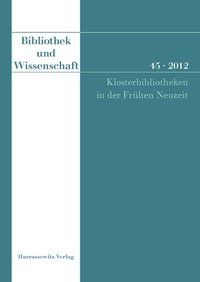 Produktbild: Bibliothek und Wissenschaft 45 (2012)