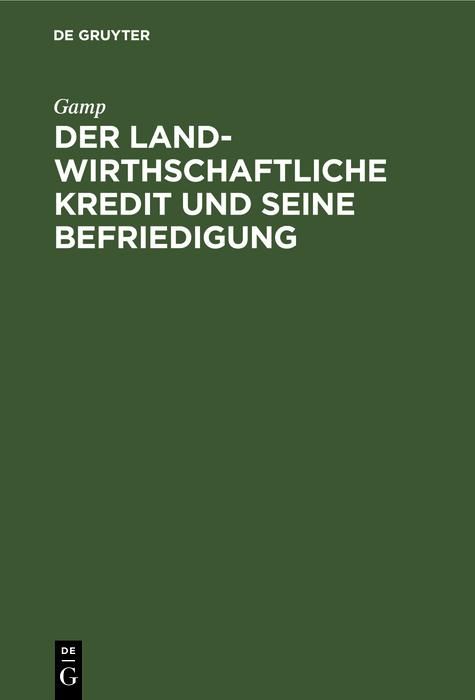 Produktbild: Der landwirthschaftliche Kredit und seine Befriedigung