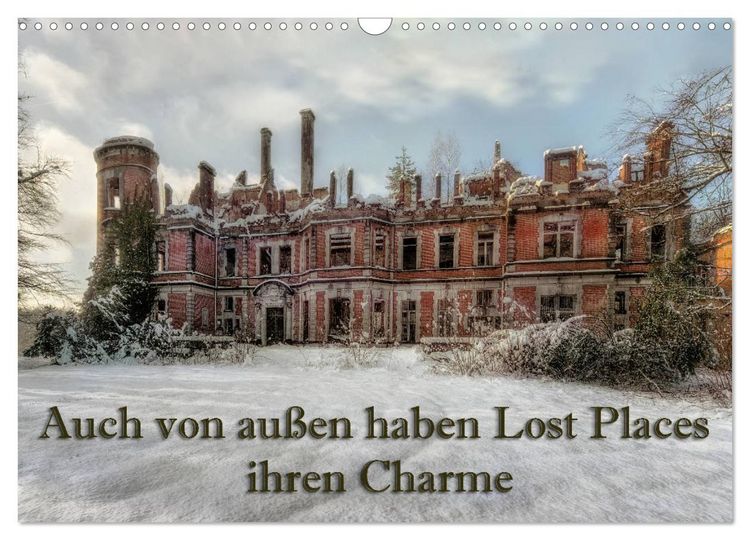Produktbild: Auch von au&szlig;en haben Lost Places ihren Charme (Wandkalender 2026 DIN A3 quer), CALVENDO Monatskalender