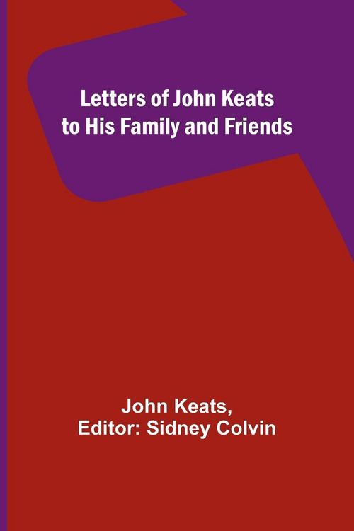 Produktbild: Letters of John Keats to His Family and Friends
