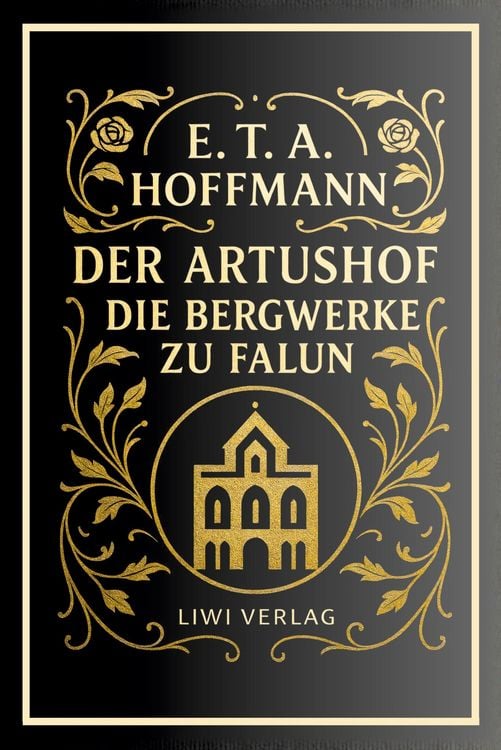 Produktbild: E. T. A. Hoffmann: Der Artushof / Die Bergwerke zu Falun. Vollst&auml;ndige Neuausgabe