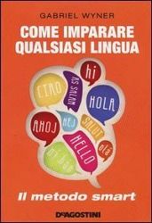 Produktbild: Wyner, G: Come imparare qualsiasi lingua. Il metodo smart