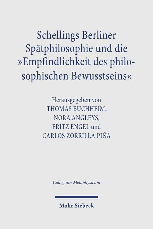 Produktbild: Schellings Berliner Sp&auml;tphilosophie und die "Empfindlichkeit des philosophischen Bewusstseins"