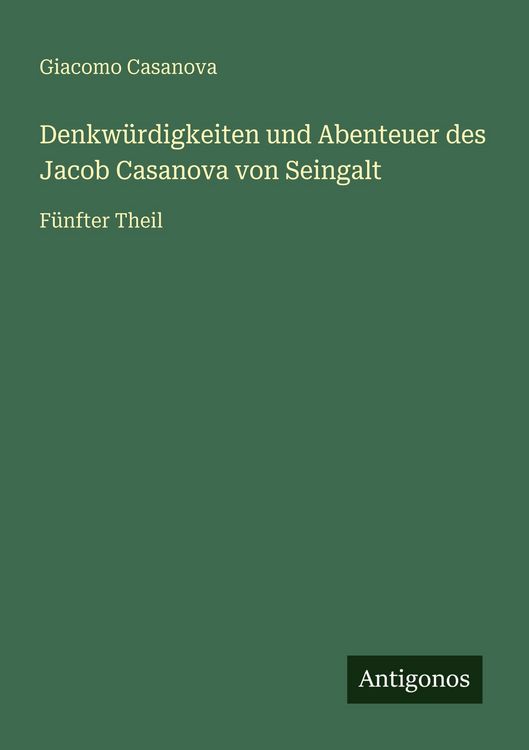Produktbild: Denkw&uuml;rdigkeiten und Abenteuer des Jacob Casanova von Seingalt