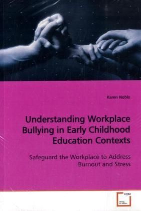 Produktbild: Noble, K: Understanding Workplace Bullying in Early Childhoo