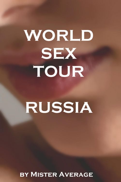 Produktbild: World Sex Tour - Russia. (Executive Sex Party, #6)