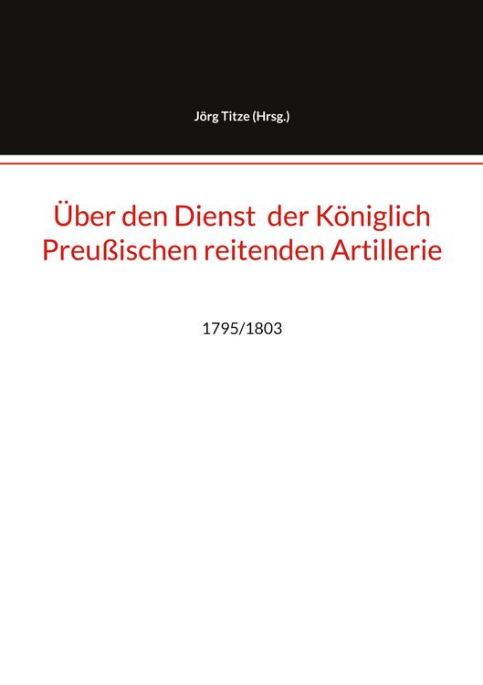 Produktbild: &Uuml;ber den Dienst der K&ouml;niglich Preu&szlig;ischen reitenden Artillerie