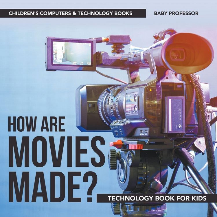 Produktbild: How are Movies Made? Technology Book for Kids | Children's Computers & Technology Books