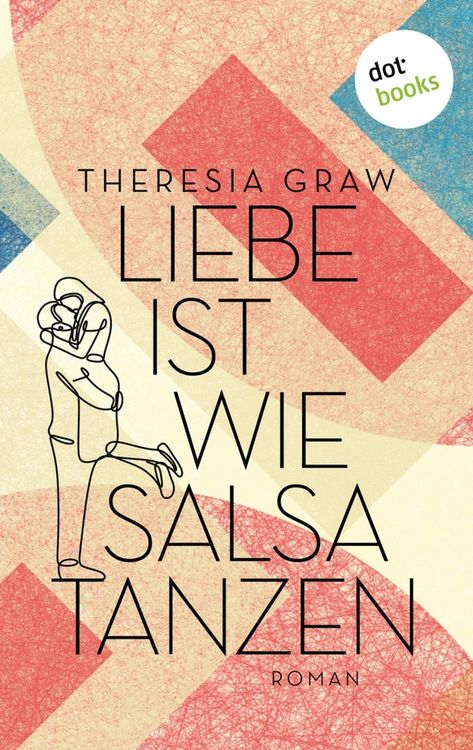Produktbild: Liebe ist wie Salsa tanzen - oder: Mit Hanna nach Havanna