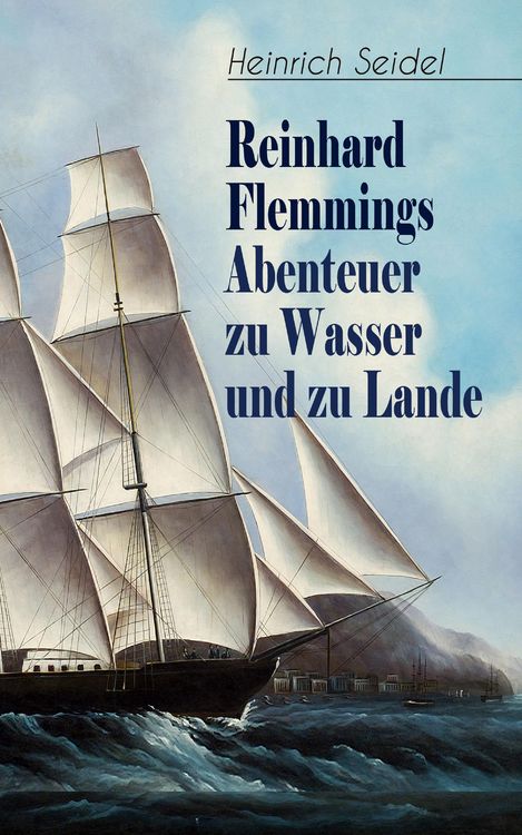 Produktbild: Reinhard Flemmings Abenteuer zu Wasser und zu Lande